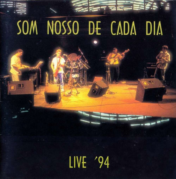 CD Som Nosso de Cada Dia | Ao Vivo (1994 Press 1994) /NM (Near Mint) de Época R$119