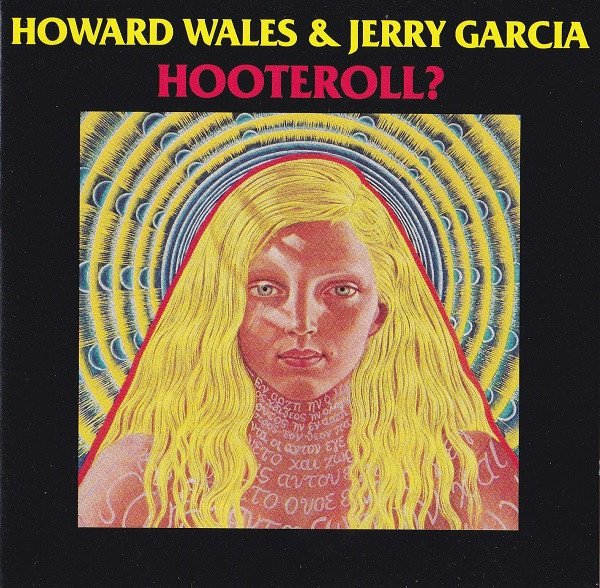 CD Howard Wales & Jerry Garcia | Hooteroll? AAD Import USA (1987 Press 1987) /NM (Near Mint) de Época R$179
